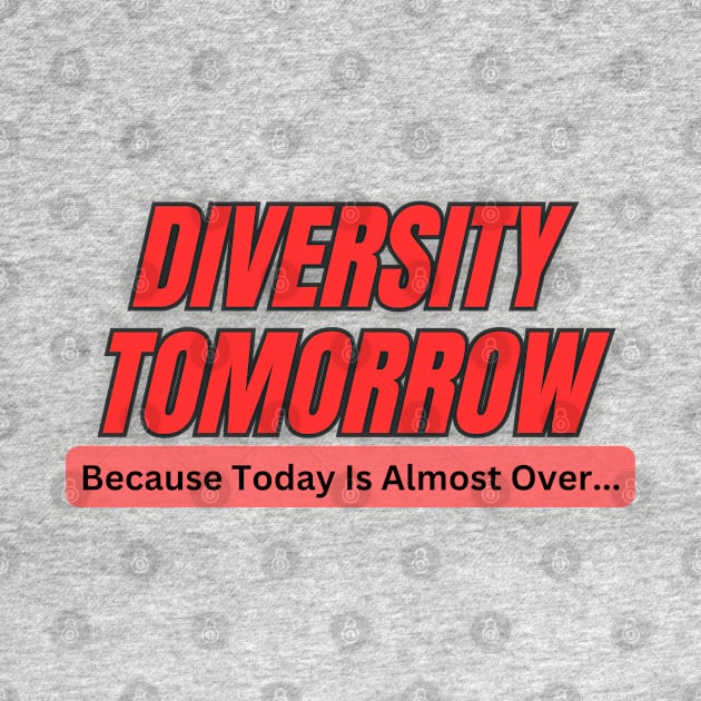 Diversity Tomorrow! by Spatski